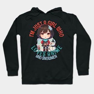 I'm Just a Girl Who Loves Anime and Snowmen Hoodie